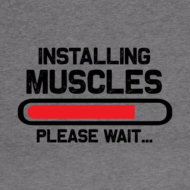 Installing Muscles Please Wait by Be Awesome 